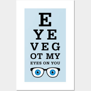 Eye’ve Got My Eyes On You Posters and Art